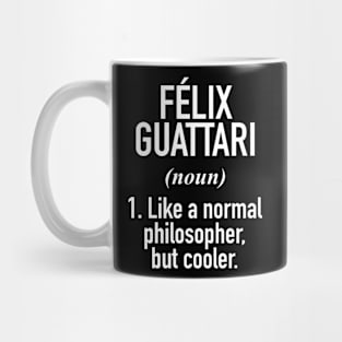 Felix Guattari - Philosophy - Intellectual Definition - Philosophy Teacher Mug